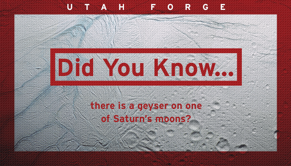 Did you know… there is a geyser on one of Saturn’s moons?