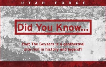 Did You Know… that The Geysers is a geothermal site rich in history and legend?